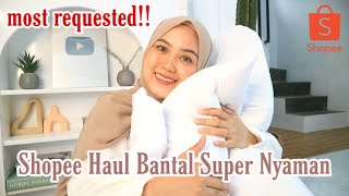 SHOPEE HAUL BANTAL SUPER NYAMAN KANTONG AMAN| MOST REQUESTED!