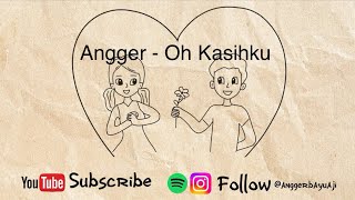 Angger Bayu Aji - Oh Kasihku