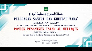 LIVESTREAM | WISUDA SANTRIWAN DAN SANTRIWATI ANGKATAN 34 AL MUTTAQIN JEPARA