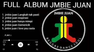 full Album Jmbie Juan Music reggae Pilihan