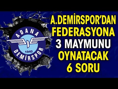 Adana Demirspor'dan TFF'ye 3 maymunu oynatacak 6 soru