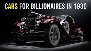 The Most Expensive Luxury Cars made for billionaires in 1930s