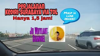 Perjalanan Kediri-Surabaya via tol hanya satu setengah jam!