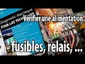 Vérifier une alimentation électrique (fusible, relais, ...)