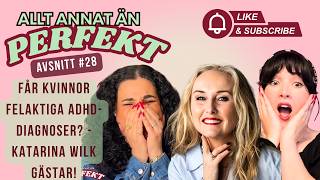 EP28 Får kvinnor felaktiga adhd-diagnoser? - Katarina Wilk gästar!