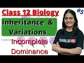 Class 12  Biology | Inheritance &amp; Variations | Incomplete Dominance | Gyanlab Ncert | Anjali Patel