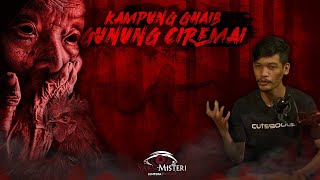 JANGAN NAIK GUNUNG CIREMAI SEBELUM NONTON VIDEO INI - KISAH MISTIS PENDAKIAN GUNUNG CIREMAI - SUMAR