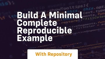 build a minimal complete reproducible example