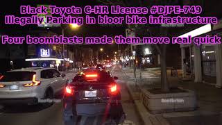 Black Toyota C-HR License #DJPE-749 Illegally Parking in bloor bike infrastructure