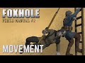 Movement Basics - Foxhole Field Manual #2