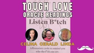 Tough Love Oracle Readings Live with Celina, Gerald, & Linda