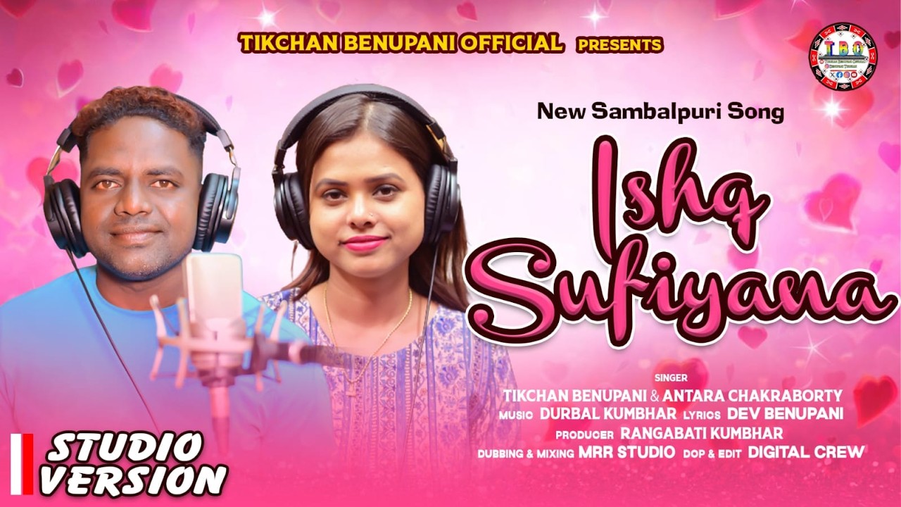 Ishq Sufiyana New Sambalpuri Song ll Tikchan Benupani & Antara Chakraborty #antarachakraborty