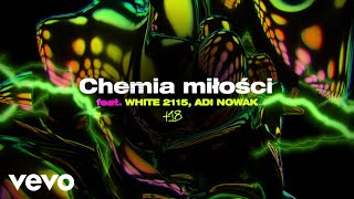 Kubi Producent - Chemia Miłości ft. White 2115, Adi Nowak (Official Audio)