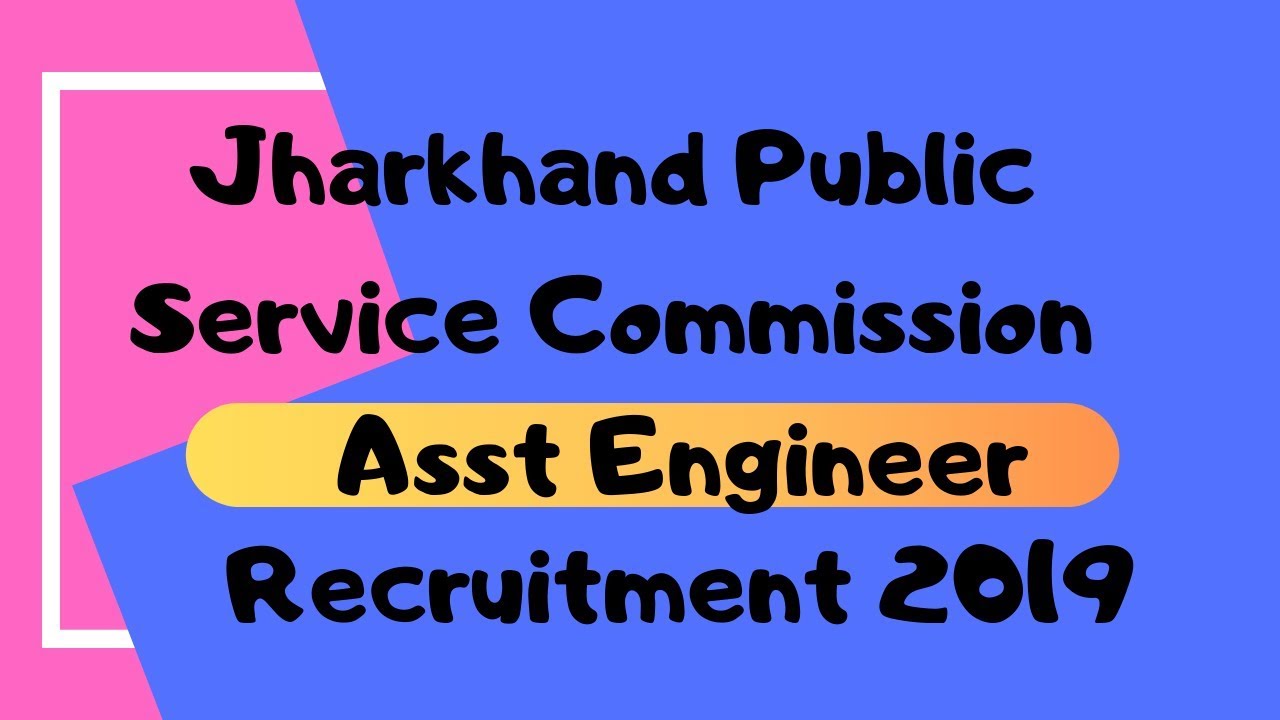 Jharkhand JPSC Assistant Engineer Recruitment 2019 || Employment News
