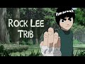 Rock lee trib  lee