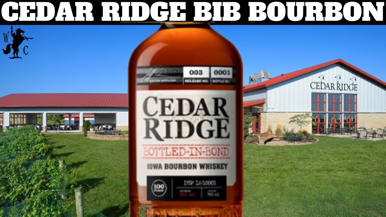Cedar Ridge Bottled-In-Bond Iowa Bourbon Whiskey Batch 003 Review