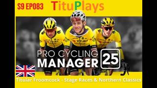 PCM 25 🚴‍♂️ Titular Froomcock - Stage Racer &amp; Northern Classic | S9 EP083 Il Lombardia