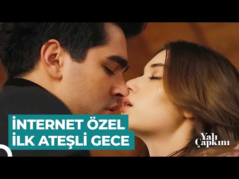 Seyran ve Ferit'in İLK GECESİ Uzun Versiyon (İnternet Özel) | Yalı Çapkını