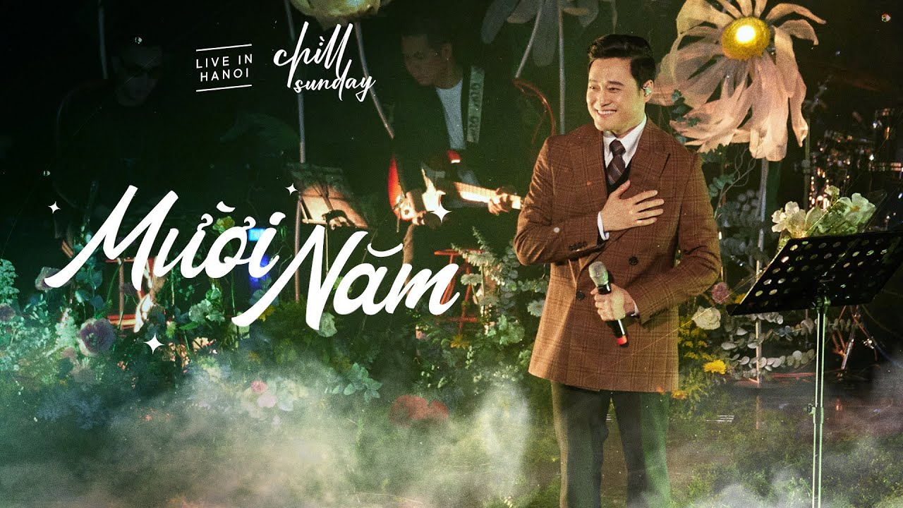 Mười Năm - Quang Vinh | Chìll Sunday