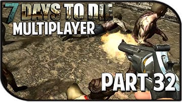 7 Days to Die Alpha 10.4 Gameplay Part 32 - "Protection!" (Multiplayer)