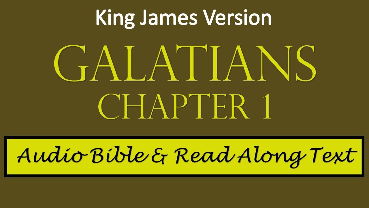 Galatians 1 | KJV DRAMATIZED AUDIO BIBLE WITH TEXT - YouTube