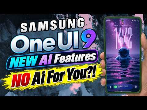 Samsung One UI 9 SHOCK  Your Galaxy Phone Might MISS These New AI Features! 😱
