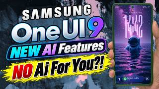 Samsung One UI 9 SHOCK  Your Galaxy Phone Might MISS These New AI Features! 😱