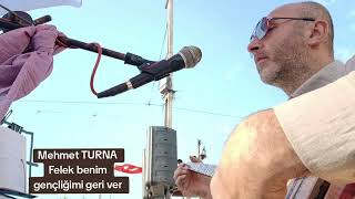 Mehmet Turna Felek Benim Gençliğimi Geri Ver