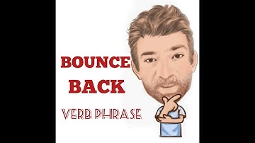 English Tutor Nick P Verb Phrase  (339) Bounce Back - Three Meanings - Origin