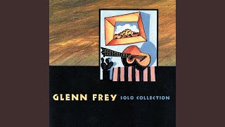 Video thumbnail of "Glenn Frey - The One You Love"