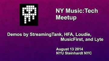 NYMusicTech August 2014 - StreamingTank, HFA, Loudie, MusicFirst, and Lyte
