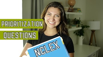 A BETTER Way of Answering NCLEX-Style Prioritization Questions