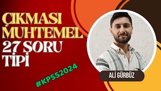 75) KPSS'de Çıkması Muhtemel 27 Soru Tipi | KPSS Tarih Deneme Sınavı 2024 | Ali Gürbüz