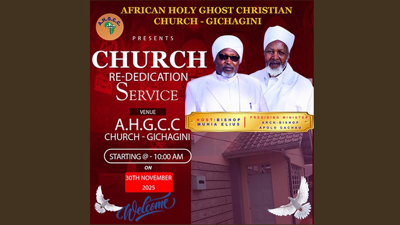 A.H.G.C.C. GICHAGINI CHURCH RE-DEDICATION SERVICE