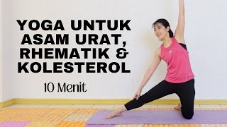 YOGA UNTUK ASAM URAT, RHEMATIK & KOLESTEROL  | CUMA 10 MENIT