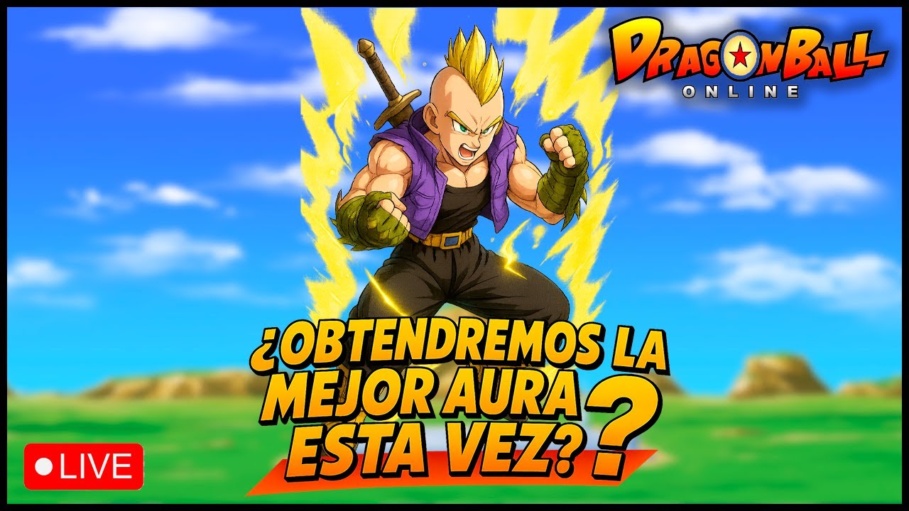 DRAGON BALL ONLINE GALAXY - CC150 EN BUSCA DE LA MEJOR AURA