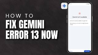 How To Fix Gemini Error 13 2026 | Gemini Error 13 Solution (Updated)