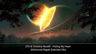 LTN & Christina Novelli - Hiding My Heart (Mohamed Ragab Extended Mix)
