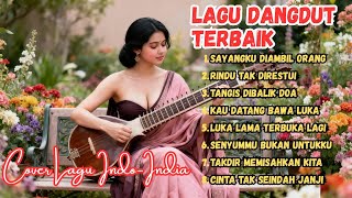 Nonstop Dangdut Cover India! Lagu Merdu Romantis yang Wajib Kamu Dengar