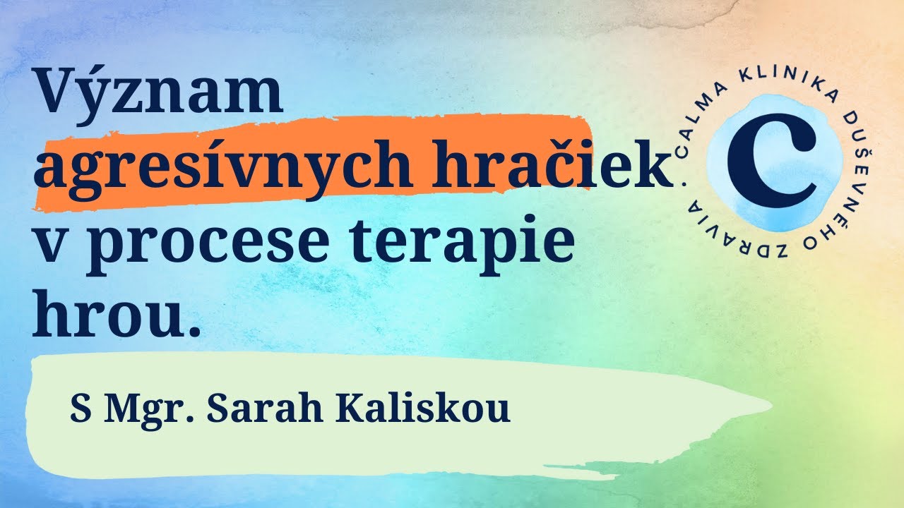 Terapia Hrou: Ako pomáhame deťom zvládať výzvy | Calma Talks 06