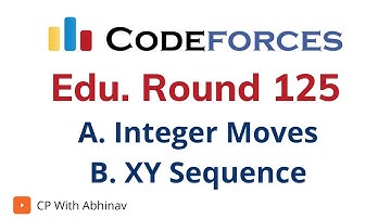 Problem A&B | A. Integer Moves | B. XY Sequence | Codeforces Educational Round 125 | Solution C++