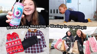 BLACK FRIDAY SHOPPING + WESLEY CRAWLED FOR THE FIRST TIME | VLOG + HAUL