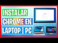 Como descargar google chrome en laptop y pc 