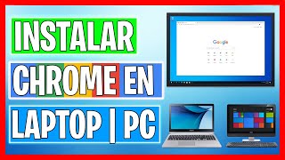 Como Descargar Google Chrome en Laptop y PC ✅