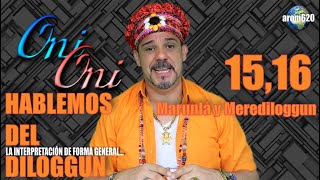Marunlá 15 MERINDILÓGGUN 16 Signs of the Diloggun explained by Javier Oni Yemayá in a (general) way. screenshot 3