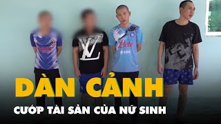 Dàn cảnh đánh ghen, cướp tài sản của nữ sinh