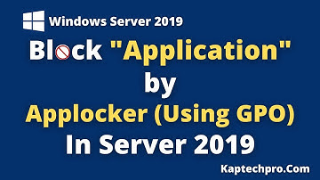 Block Application Using Applocker In Windows Server 2019