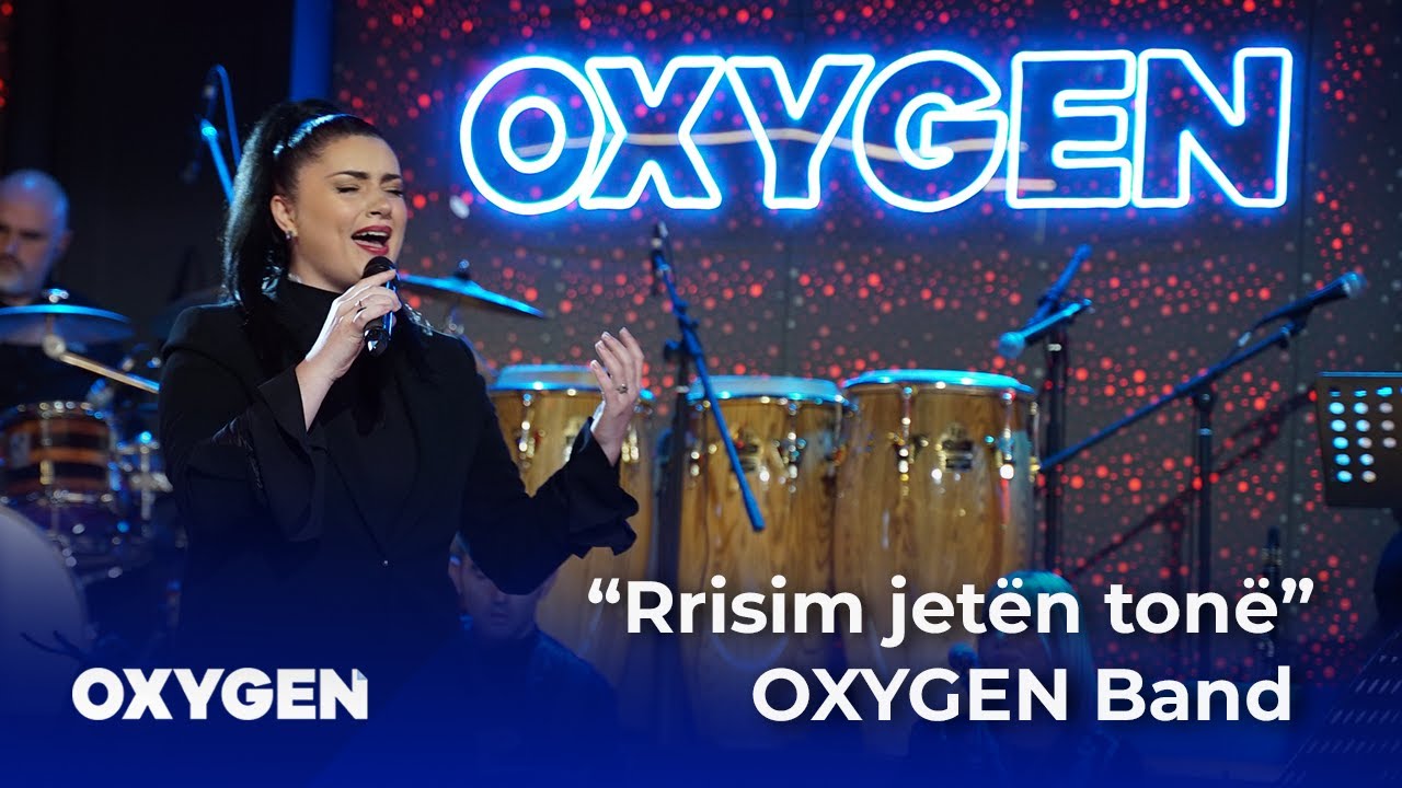 OXYGEN Band - Rrisim jetën tonë