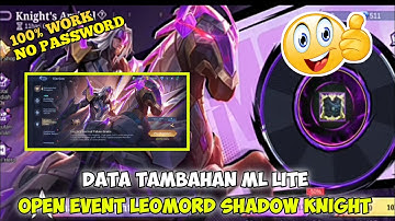 Data Open Event Leomord Shadow Knight & Pre Registrasi Token Patch M4 || File Tambahan Ml Lite.