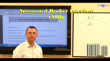 U.S. Customs (CBP) Automated Broker Interface (ABI) Webcast Preview